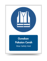 Gunakan  Pakaian Cerah / Wear Safety Vest - Mandatory Signs