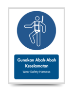 Gunakan Abah-Abah Keselamatan / Wear Safety Harness - Mandatory Signs