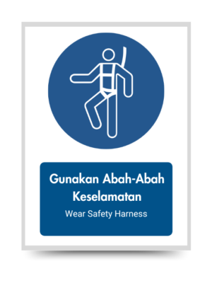 Gunakan Abah-Abah Keselamatan / Wear Safety Harness - Mandatory Signs