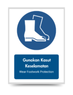 Gunakan Kasut Keselamatan / Wear Footwear Protection - Mandatory Signs