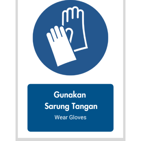 Gunakan Sarung Tangan / Wear Gloves - Mandatory Signs