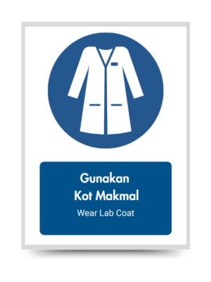 Gunakan Kot Makmal / Wear Lab Coat - Mandatory Signs